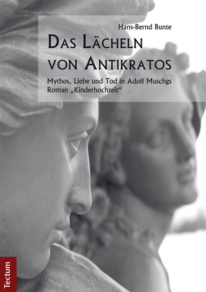 Das Lächeln von Antikratos von Bunte,  Hans-Bernd