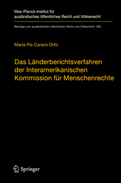 Das Länderberichtsverfahren der Interamerikanischen Kommission für Menschenrechte von Carazo Ortiz,  María Pía