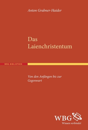 Das Laienchristentum von Grabner-Haider,  Anton