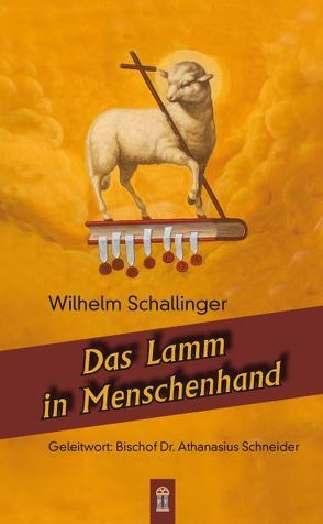 Das Lamm in Menschenhand von Schallinger,  Wilhelm