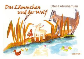 Das Lämmchen und der Wolf von Abrahamian,  Ofelia