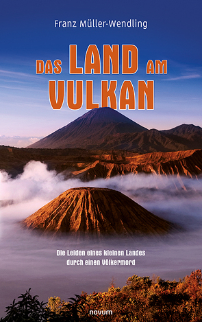 Das Land am Vulkan von Müller-Wendling,  Franz