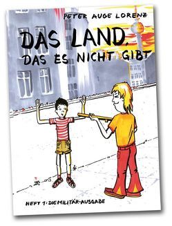 Das Land, das es nicht gibt von Lorenz,  Peter Auge