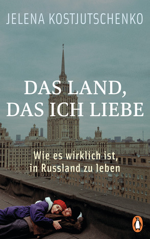 Das Land, das ich liebe von Kostjutschenko,  Jelena, Rajer,  Maria