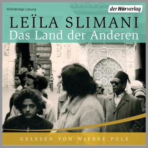 Das Land der Anderen von Puls,  Wiebke, Slimani,  Leïla, Thoma,  Amelie