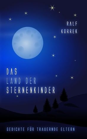 Das Land der Sternenkinder von Korrek,  Ralf