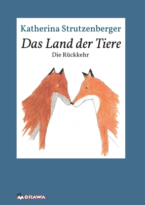 Das Land der Tiere von Strutzenberger,  Katherina