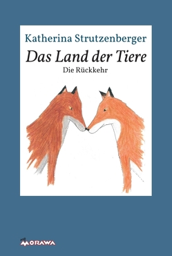 Das Land der Tiere von Strutzenberger,  Katherina