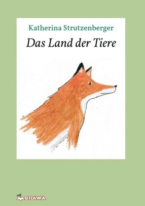 Das Land der Tiere von Strutzenberger,  Katherina