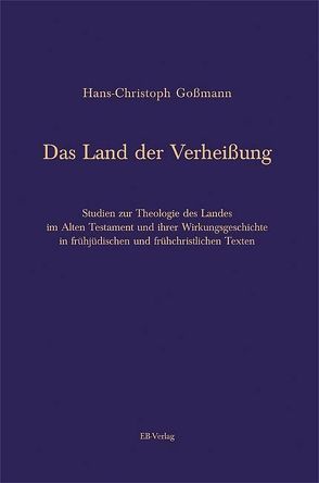 Das Land der Verheissung von Gossmann,  Hans Ch