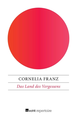 Das Land des Vergessens von Franz,  Cornelia, Wiesmüller,  Dieter