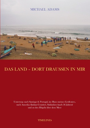 Das Land – dort draussen in mir von Adams,  Michael