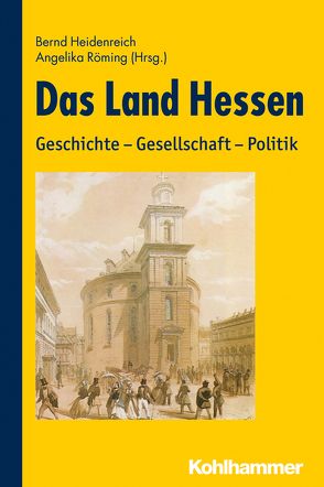 Das Land Hessen von Arzheimer,  Kai, Banken,  Ralf, Böhme,  Günther, Braun,  Jens-Daniel, Doelemeyer,  Barbara, Falk,  Georg D., Franz,  Eckhart G, Friedel,  Mathias, Guenther,  Herbert, Hafeneger,  Benno, Heidenreich,  Bernd, Röming,  Angelika, Stadtmüller,  Sven, Wolf,  Werner