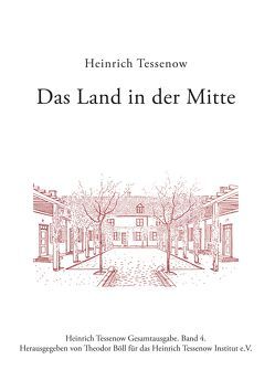 Das Land in der Mitte von Tessenow,  Heinrich, Theodor Böll für das Heinrich Tessenow Institut