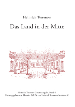 Das Land in der Mitte von Tessenow,  Heinrich, Theodor Böll für das Heinrich Tessenow Institut