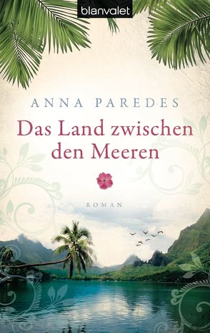 Das Land zwischen den Meeren von Paredes,  Anna