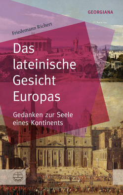 Das lateinische Gesicht Europas von Richert,  Friedemann