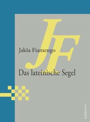 Das lateinische Segel von Bremer,  Alida, Fiamengo,  Jaksa