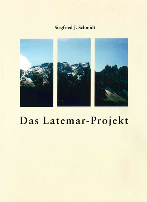 Das Latemar-Projekt von Schmidt,  Siegfried J.