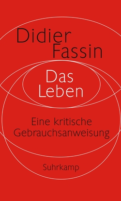 Das Leben von Fassin,  Didier, Pries,  Christine