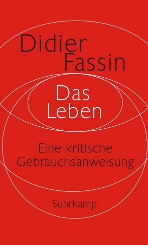 Das Leben von Fassin,  Didier, Pries,  Christine