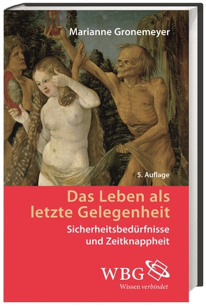 Das Leben als letzte Gelegenheit von Gronemeyer,  Marianne