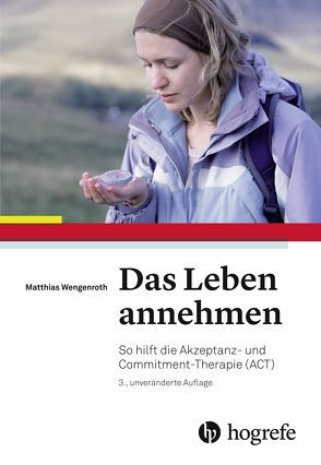 Das Leben annehmen von Wengenroth,  Matthias