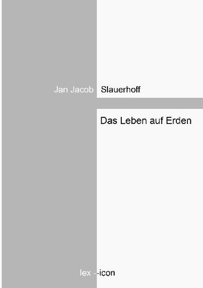 Das Leben auf Erden von Slauerhoff,  Jan Jacob