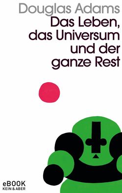 Das Leben, das Universum und der ganze Rest von Adams,  Douglas, Schwarz,  Benjamin