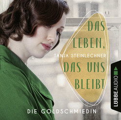 Das Leben, das uns bleibt von Puder,  Charlotte, Steinlechner,  Tanja