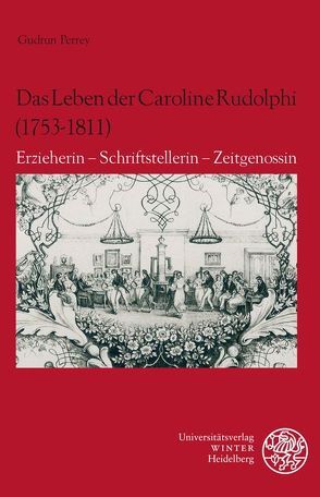 Das Leben der Caroline Rudolphi (1753-1811) von Perrey,  Gudrun