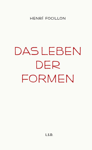 Das Leben der Formen von Baerlocher,  Gritta, Focillon,  Henri