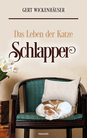 Das Leben der Katze Schlapper von Wickenhäuser,  Gert