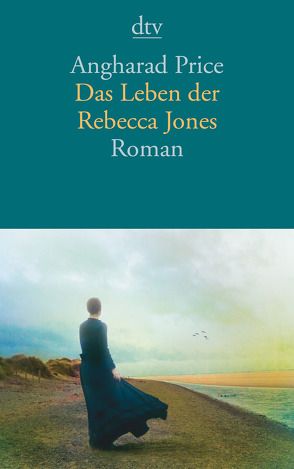 Das Leben der Rebecca Jones von Price,  Angharad, Runge,  Gregor