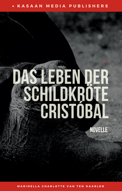 Das Leben der Schildkröte Cristóbal von Van ten Haarlen,  Marinella Charlotte