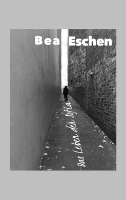 Das Leben der Sofia von Eschen,  Bea