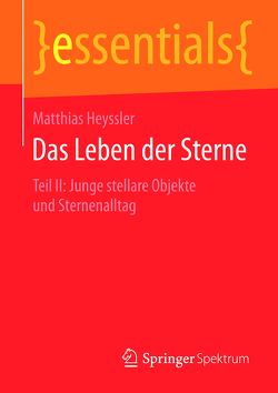 Das Leben der Sterne von Heyssler,  Matthias