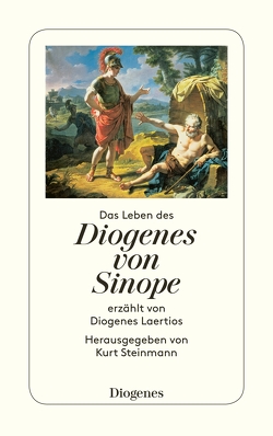 Das Leben des Diogenes von Sinope von Diogenes Laertios, Steinmann,  Kurt