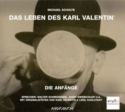 Das Leben des Karl Valentin (Teil 1) – Die Anfänge von Anthoff,  Gerd, Bierbichler,  Josef, Karlstadt,  Liesl, Schmidinger,  Walter, Schulte,  Michael, Thalheim,  Matthias, Valentin,  Karl