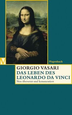 Das Leben des Leonardo da Vinci von Feser,  Sabine, Lorini,  Victoria, Nova,  Alessandro, Vasari,  Giorgio