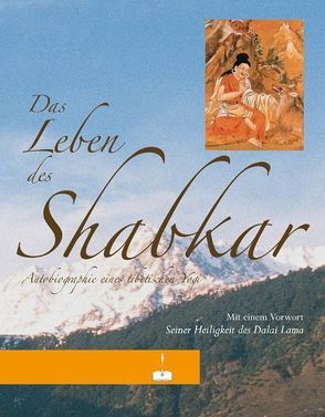 Das Leben des Shabkar von Matthieu,  Ricard