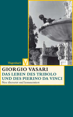 Das Leben des Tribolo und des Pierino da Vinci von Feser,  Sabine, Irlenbusch,  Christina, Lorini,  Victoria, Nova,  Alessandro, Vasari,  Giorgio