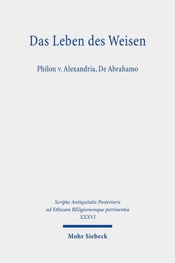 Das Leben des Weisen von Adrian,  Matthias, Forschner,  Maximilian, Lanzinger,  Daniel, Nesselrath,  Heinz-Günther, Niehoff,  Maren R., Oertelt,  Friederike, Seibert,  Simone, Sinai,  Nicolai