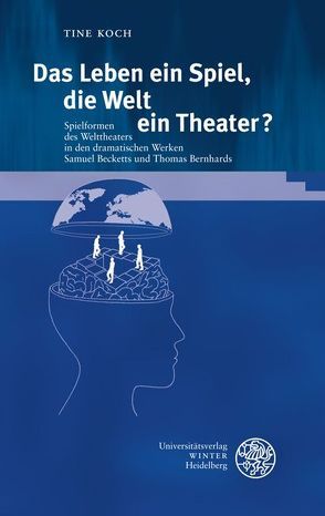 Das Leben ein Spiel, die Welt ein Theater? von Koch,  Tine