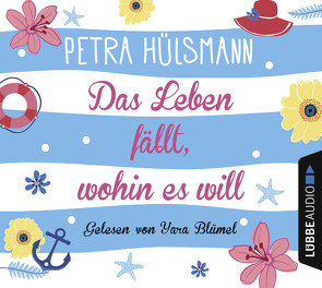 Das Leben fällt, wohin es will von Blümel,  Yara, Hülsmann,  Petra