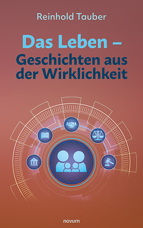 Das Leben – Geschichten aus der Wirklichkeit von Tauber,  Reinhold