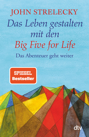 Das Leben gestalten mit den Big Five for Life von Lemke,  Bettina, Strelecky,  John