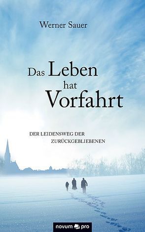 Das Leben hat Vorfahrt von Sauer,  Werner