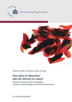 Das Leben im Menschen oder der Mensch im Leben? von Agard,  Olivier, Balzaretti,  Ugo, Batista Rates,  Bruno, Bruff,  Kyla, Ebke,  Thomas, Edinger,  Sebastian, Guzun,  Mădălina, Hackbarth,  Daniel, Hand,  Annika, Held,  Lukas, Henckmann,  Wolfhart, Hilt,  Annette, Johannßen,  Dennis, Keusch,  Juliane, Kressmann,  Philipp, Krüger,  Hans Peter, Schmieg,  Gregor, Schollmeyer,  Justus, Simonotti,  Edoardo, Sommer,  Christian, Stahl,  Marion, Tavakkoli,  Amirpasha, Toussaint Ondoua,  Hervé, van Buuren,  Jasper, Viennet,  Thomas, von Kalckreuth,  Moritz, Zanfi,  Caterina