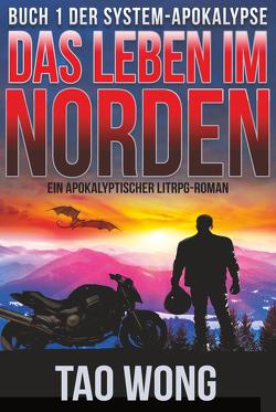 Das Leben im Norden von Dietz,  Frank, Wong,  Tao